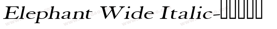 Elephant Wide Italic字体转换
